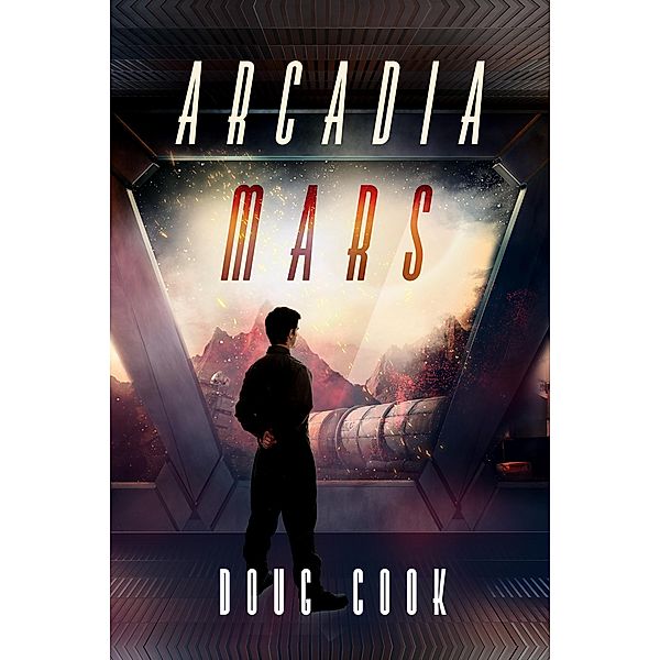 Arcadia Mars (The Second World, #2) / The Second World, Doug Cook