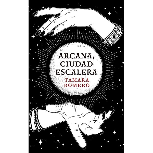 Arcana, Ciudad Escalera, Tamara Romero