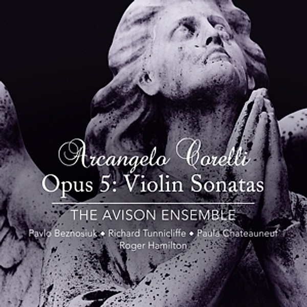 Arcangelo Corelli : Opus 5: Violin Sonatas, Avison Ensemble