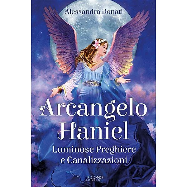 Arcangelo Haniel, Alessandra Donati