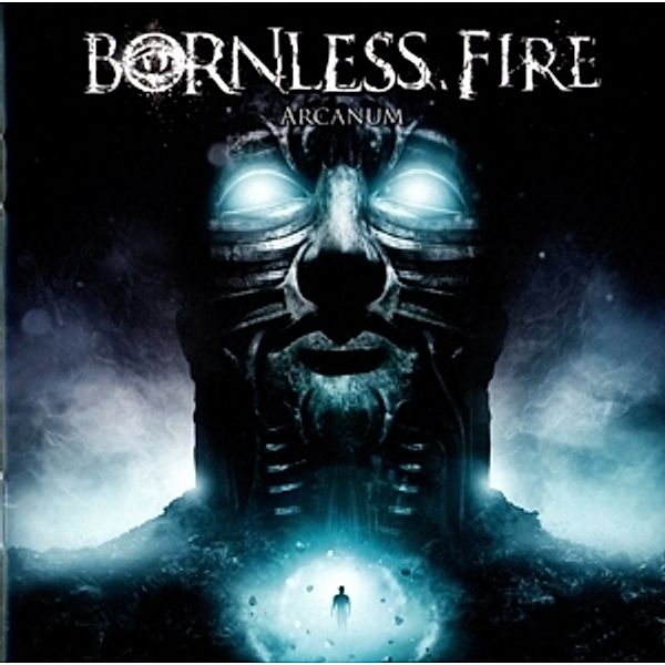Arcanum, Bornless Fire