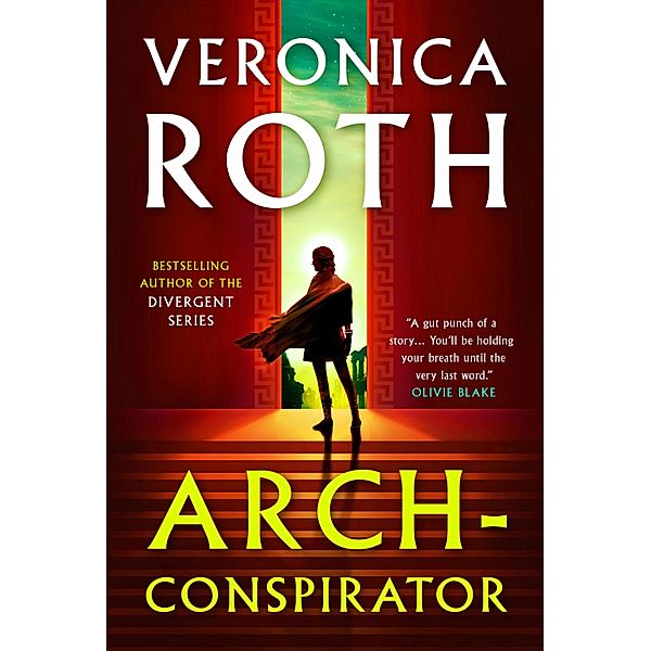 Arch-Conspirator, Veronica Roth