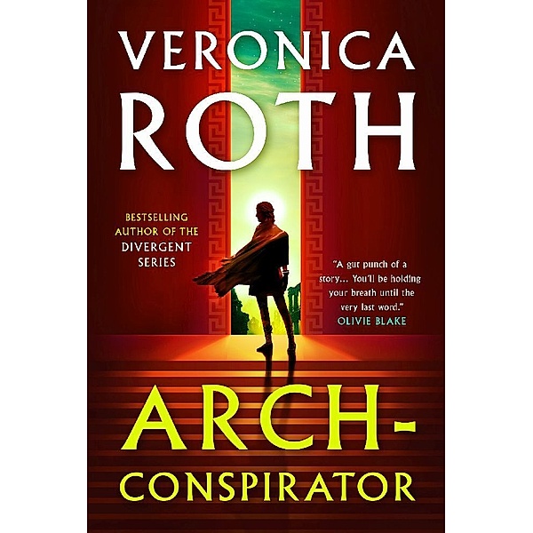 Arch-Conspirator, Veronica Roth
