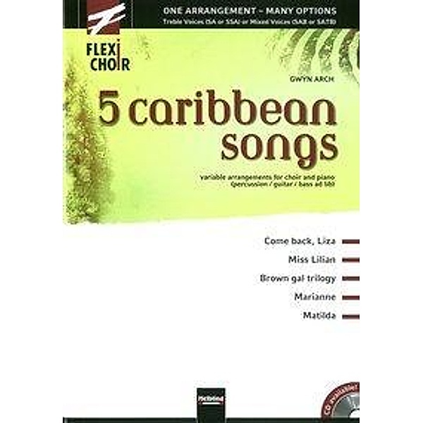 Arch, G: FLEXI-CHOIR, 5 caribbean songs, Sbnr 135671, Gwyn Arch