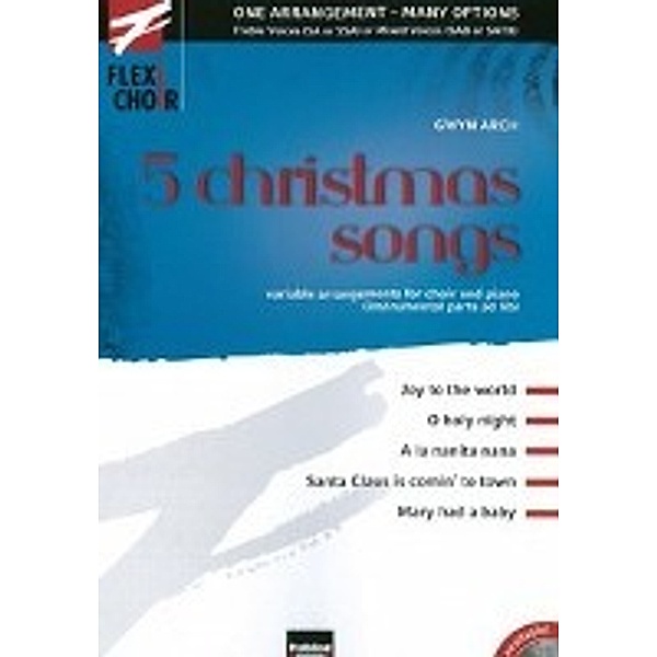 Arch, G: FLEXI-CHOIR, 5 christmas songs, Gwyn Arch
