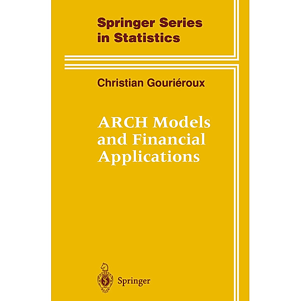 ARCH Models and Financial Applications, Christian Gourieroux
