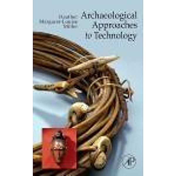 Archaeological approaches to technology, Heather M. -L. Miller