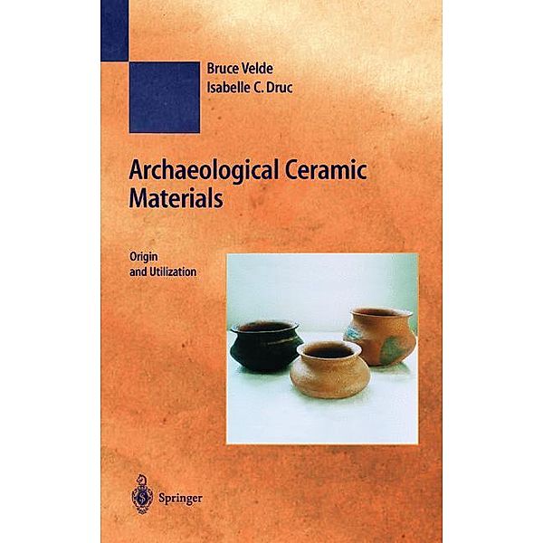 Archaeological Ceramic Materials, Bruce Velde, Isabelle C. Druc