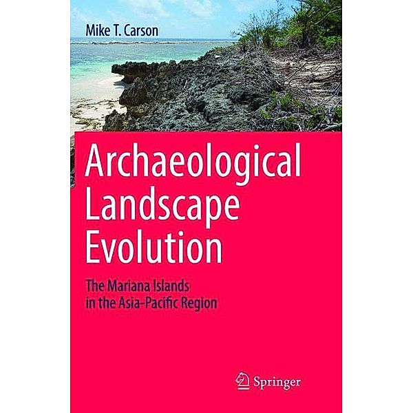 Archaeological Landscape Evolution, Mike T. Carson