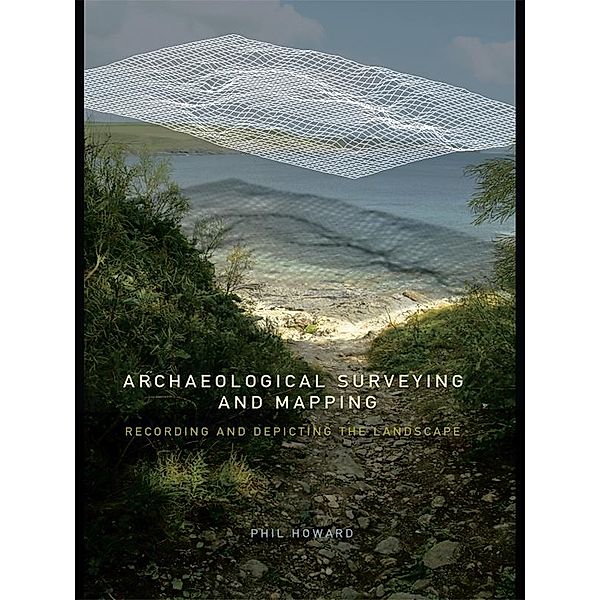 Archaeological Surveying and Mapping, Philip Howard