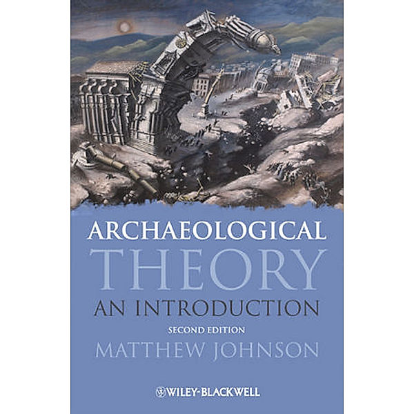 Archaeological Theory, Matthew Johnson