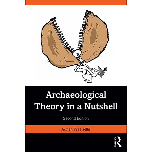 Archaeological Theory in a Nutshell, Adrian Praetzellis