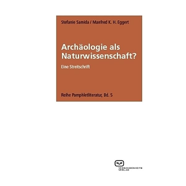Archäologie als Naturwissenschaft?, Stefanie Samida, Manfred K. H. Eggert