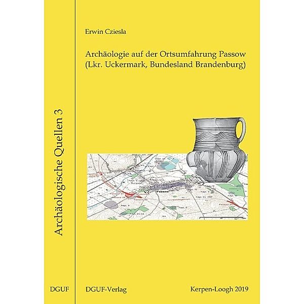 Archäologie auf der Ortsumfahrung Passow (Lkr. Uckermark, Bundesland Brandenburg), Erwin Cziesla