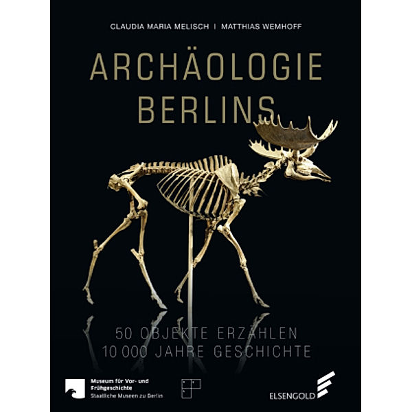 Archäologie Berlins, Claudia M. Melisch, Matthias Wemhoff