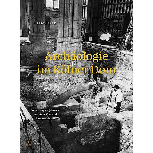 Archäologie im Kölner Dom, Ulrich Back