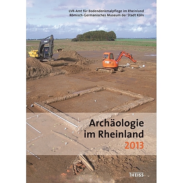 Archäologie im Rheinland 2013