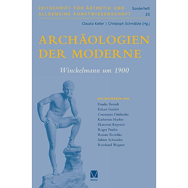 Archäologien der Moderne / Zeitschrift für Ästhetik und Allgemeine Kunstwissenschaft, Sonderhefte Bd.23