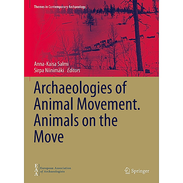 Archaeologies of Animal Movement. Animals on the Move