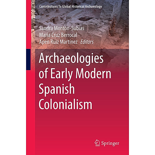 Archaeologies of Early Modern Spanish Colonialism