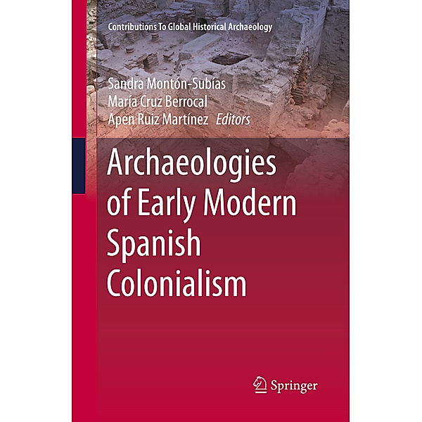 Archaeologies of Early Modern Spanish Colonialism