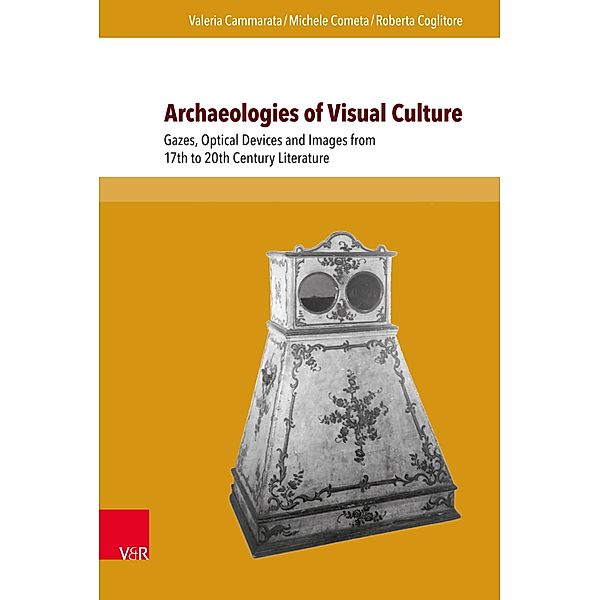 Archaeologies of Visual Culture / Interfacing Science, Literature, and the Humanities / ACUME 2, Valeria Cammarata, Michele Cometa, Roberta Coglitore