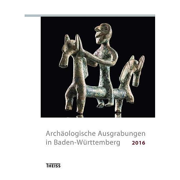 Archäologische Ausgrabungen in Baden-Württemberg 2016