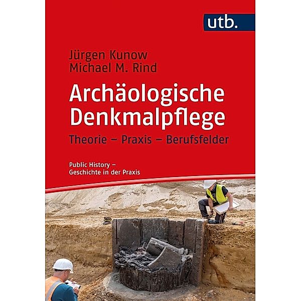 Archäologische Denkmalpflege, Jürgen Kunow, Michael M. Rind