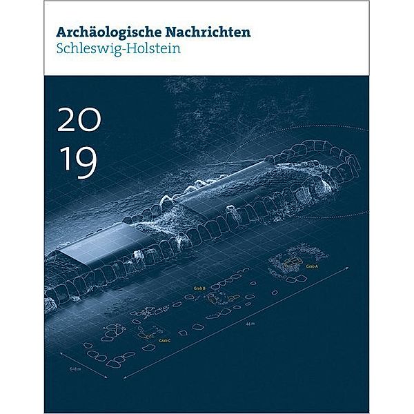 Archäologische Nachrichten aus Schleswig-Holstein 2019