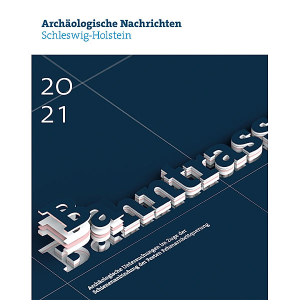 Archäologische Nachrichten aus Schleswig-Holstein 2021