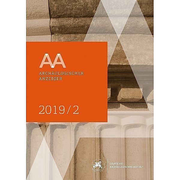 Archäologischer Anzeiger.2. Halbbd./2019, Friederike Fless, Philipp von Rummel