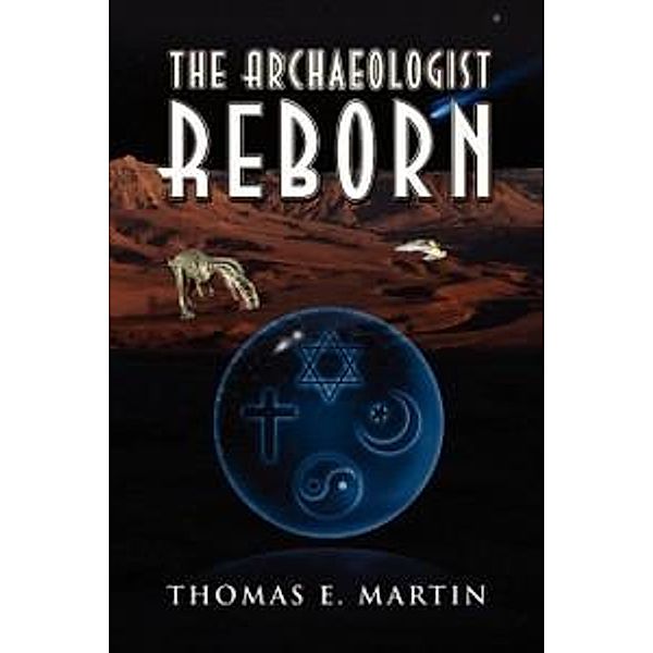 Archaeologist Reborn, Thomas E. Martin