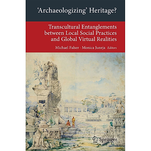 'Archaeologizing' Heritage?