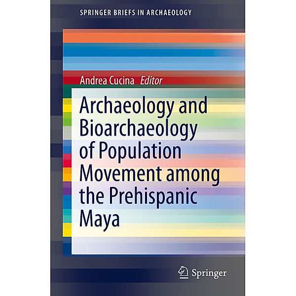 Archaeology and Bioarchaeology of Population Movement among the Prehispanic Maya