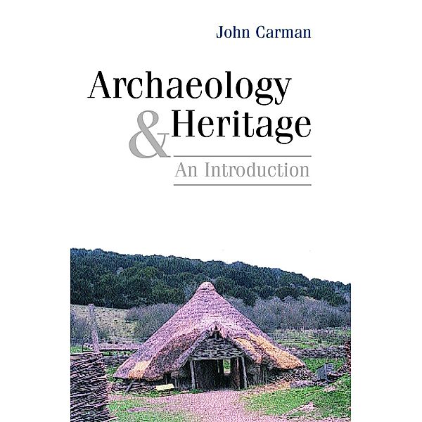 Archaeology and Heritage, John Carman