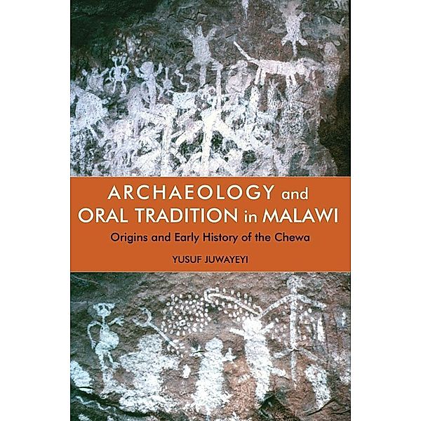 Archaeology and Oral Tradition in Malawi, Yusuf M. Juwayeyi