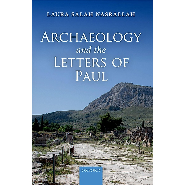 Archaeology and the Letters of Paul, Laura Salah Nasrallah