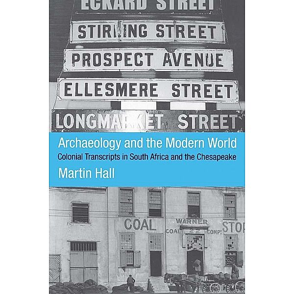 Archaeology and the Modern World, Martin Hall