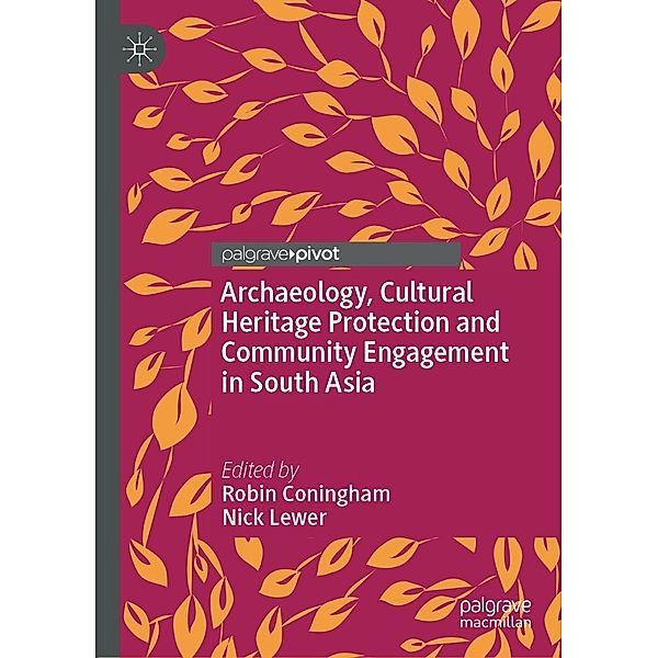 Archaeology, Cultural Heritage Protection and Community Engagement in South Asia