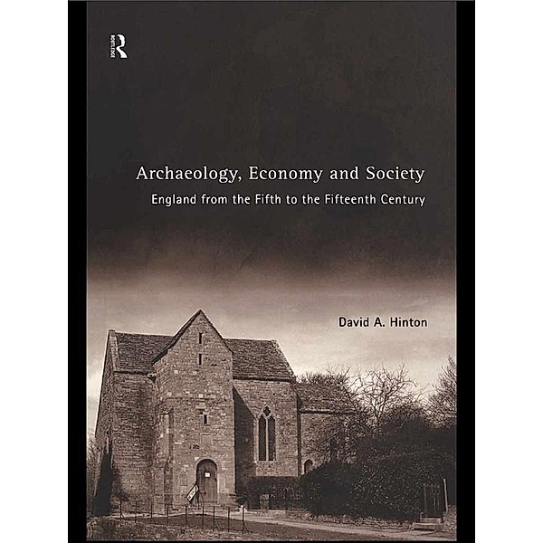 Archaeology, Economy and Society, David A. Hinton