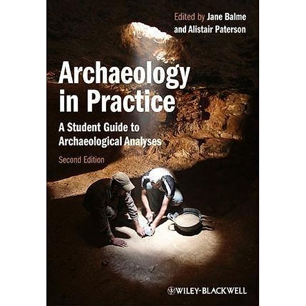 Archaeology in Practice, Jane Balme, Alistair Paterson