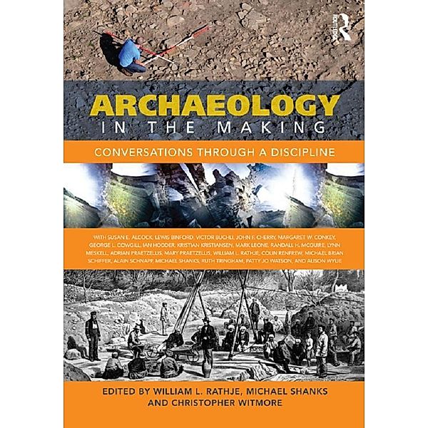 Archaeology in the Making