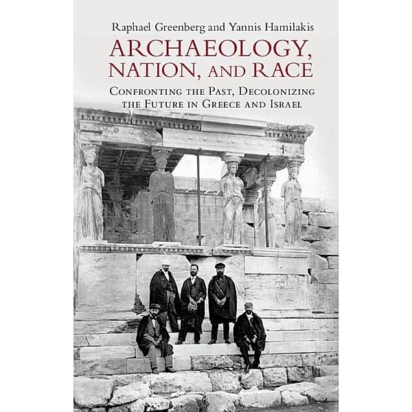 Archaeology, Nation, and Race, Raphael Greenberg