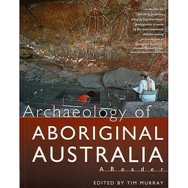Archaeology of Aboriginal Australia, Tim Murray