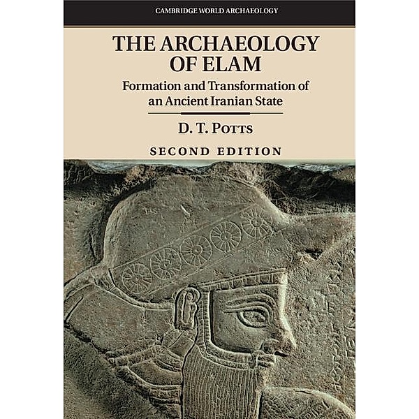 Archaeology of Elam / Cambridge World Archaeology, D. T. Potts