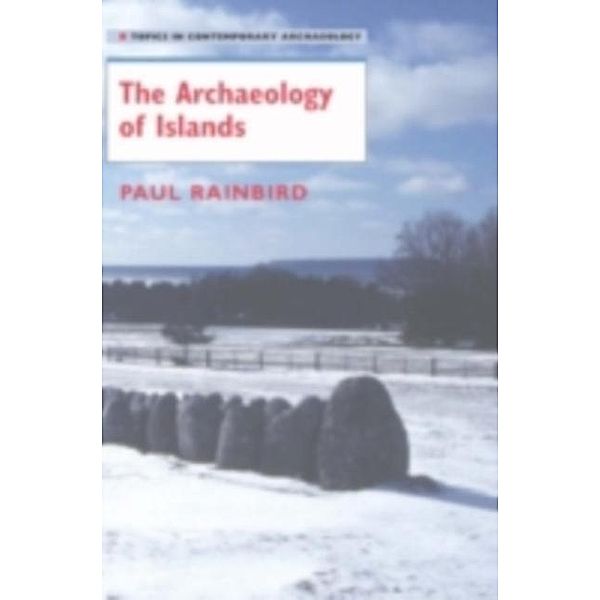 Archaeology of Islands, Paul Rainbird