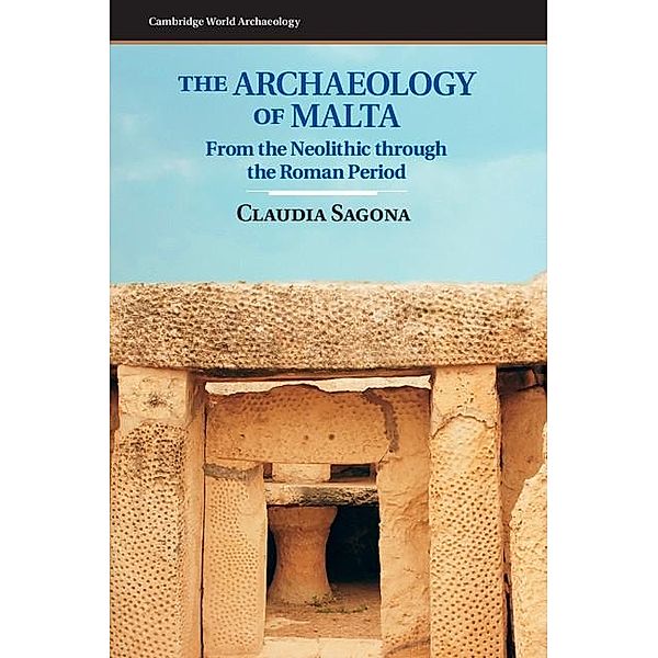 Archaeology of Malta / Cambridge World Archaeology, Claudia Sagona