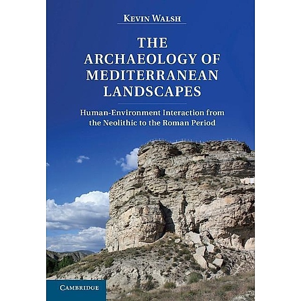 Archaeology of Mediterranean Landscapes, Kevin Walsh