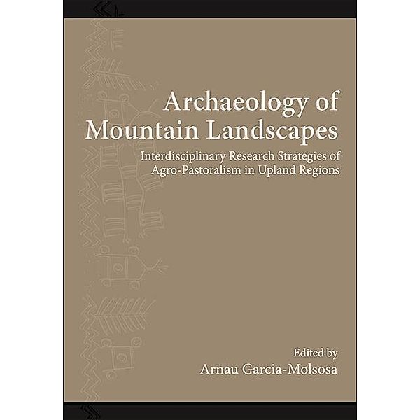 Archaeology of Mountain Landscapes / SUNY series, The Institute for European and Mediterranean Archaeology Distinguished Monograph Series