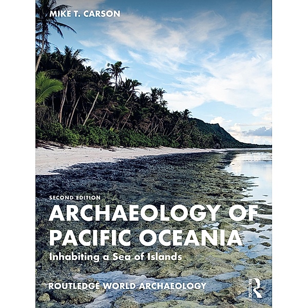 Archaeology of Pacific Oceania, Mike T. Carson